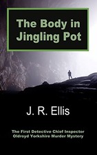 The Body in Jingling Pot, Ellis, J. R.