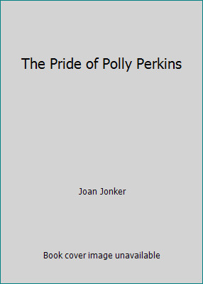 The pride polly perkins - the, of
