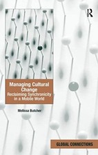 Managing Cultural Change: Reclaiming Synchronicity in a Mobile World (Global Con