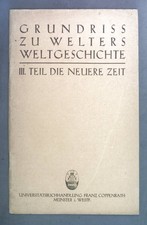 Grundriß zu Welters Weltgeschichte III. Teil: Die neuere Zeit. Humborg, Ludwig: