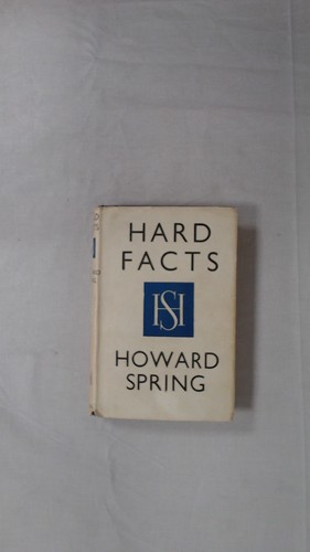 Hard facts howard spring - facts,,