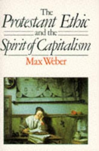 The protestant ethic - the, and