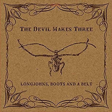 Devil makes three - -, longjohns