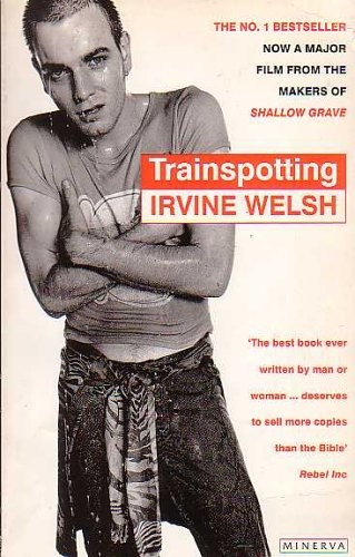 Trainspotting irvine welsh - trainspotting,irvine, welsh-
