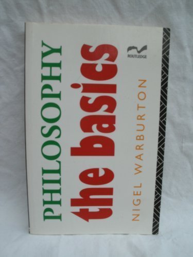 Philosophy the basics by - philosophy:,