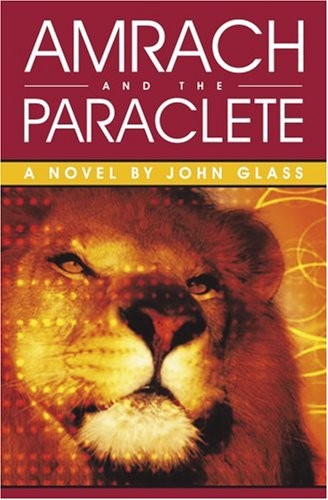Amrach and the paraclete - the, paraclete,john