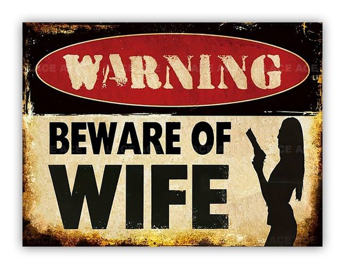Warning beware the wife - beware,