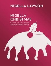 Nigella Christmas: Food, Family, Friends, Festivities (Nigella Collection) by...