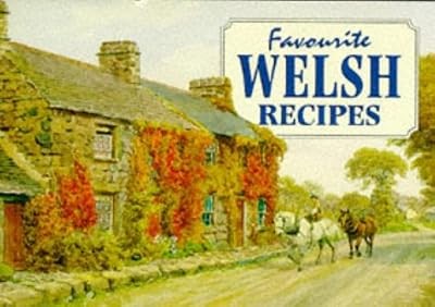 Favourite welsh recipes - welsh,