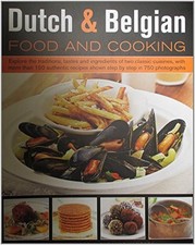 150 Dutch & Belgian Recipes: Discover the Authentic Tastes of Tw