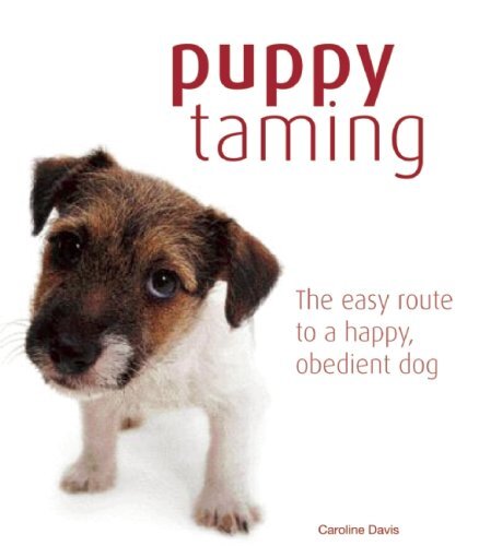 Puppy taming train your - taming:,