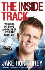 Inside Track : Paddocks, Pit Stops and Tales of My Life in the Fast Lane