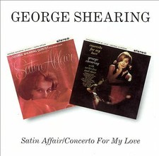 George Shearing : Satin Affair/Concerto for My L CD Expertly Refurbished Product