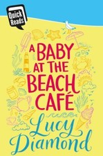 Quick reads: A baby at the beach cafe by Lucy Diamond (Paperback) Amazing Value