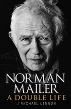 Norman Mailer: A Double Life