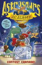 Astrosaurs Academy: Contest Carnage!: Book 2 By Steve Cole