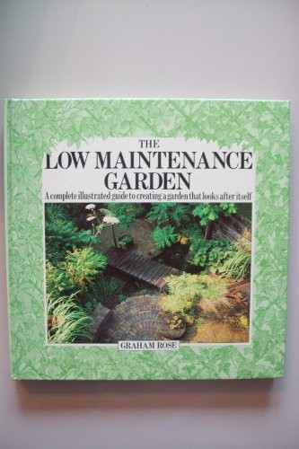 The low maintenance garden - maintenance,