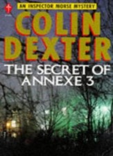 The Secret of Annexe 3 (Pan crime) By Colin Dexter