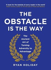 The Obstacle is the Way: The