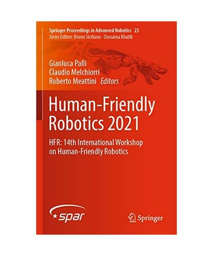 Human friendly robotics 2021 - robotics,