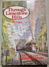 Through Limestone Hills Peak Line Ambergate to Chinley - Bill Hudson [hardcover]