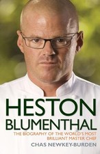 Heston Blumenthal - The Biography Of The World's Most ... by Newkey-Burden, Chas