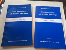 THE RESHAPING OF BRITISH RAILWAYS REPORT PARTS 1 & 2 WITH 13 MAPS - DR BEECHING