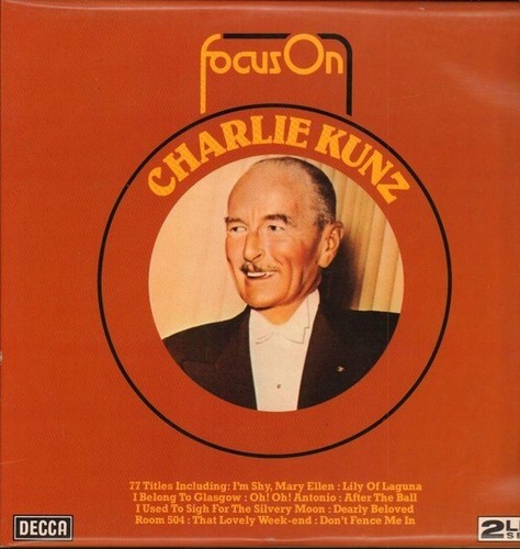 Focus charlie kunz decca - charlie, (decca