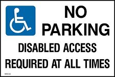 No Parking Disabled Access required at all times Sign - All Sizes (MISC52)