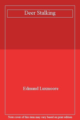 Deer stalking edmund luxmoore - stalking,edmund,
