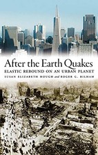 After the Earth Quakes: Elastic Rebound on an Urban Planet By Susan Elizabeth H