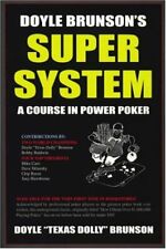 Doyle Brunson's Super System: A Course in Power Poker! By Doyle Brunson
