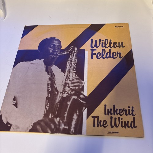 Wilton felder inherit the - -,