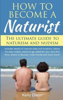 How become naturist - naturist:, the