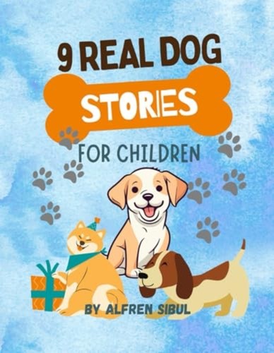 Real dog stories for - 9,