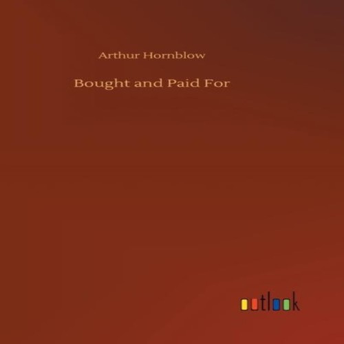 Bought and paid for arthur - and,