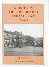 A History of the British Steam Tram Volume 3, David Gladwin, Adam Gordon, 2007