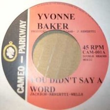 YVONNE BAKER/ VICKI BAINES - You Didn't Say A Word/ Country Girl  CAM-001