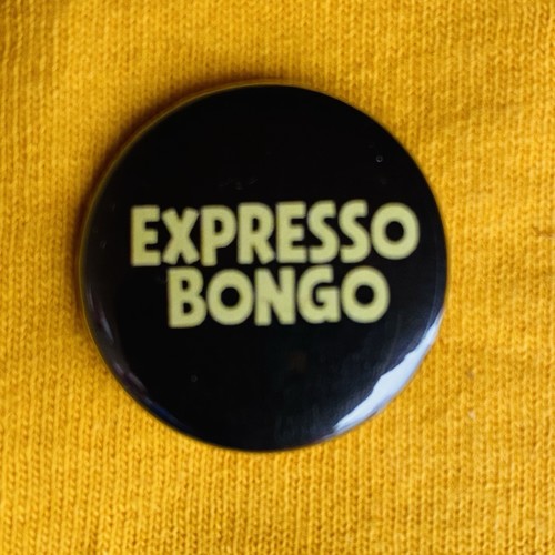 Expresso bongo 25mm pin badge - expresso,