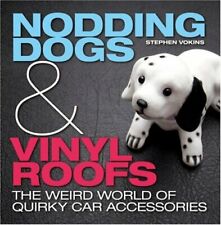 Nodding Dogs and Vinyl Roofs: The Weird World of Quirky Car Accessories By Step