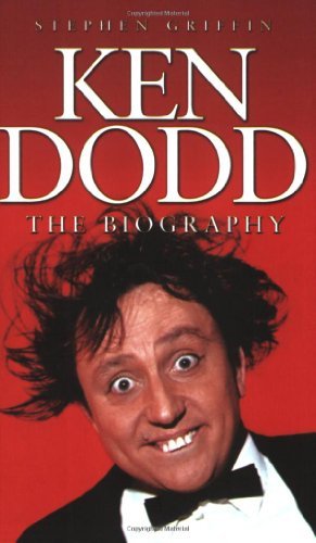 Ken dodd the biography by - dodd:,