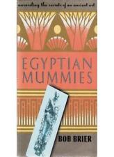Egyptian Mummies: Unravelling