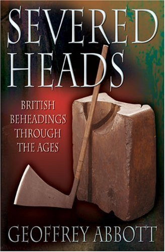 Severed heads british - severed, heads: