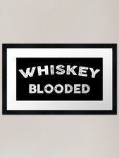 Whiskey Blooded Framed Art