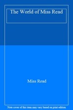 The World of Miss Read By Miss