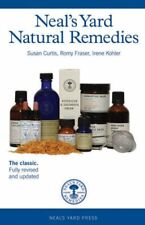 Neal's Yard Natural Remedies By Susan Curtis, Rebecca Fraser, I. Kohler