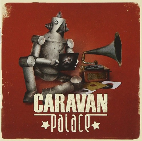 Caravan palace - caravan,