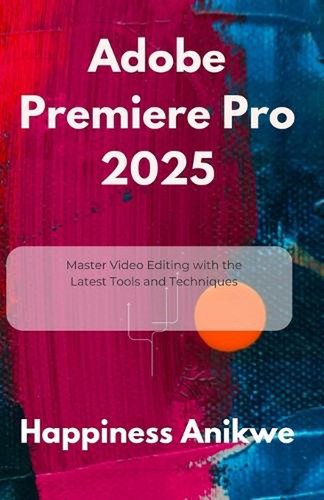 Adobe premiere pro - adobe, 2025