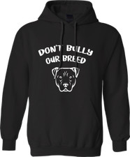 Don't Bully Our Breed Hoodie