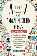 The A-Z of Amazon.co.uk FBA: A